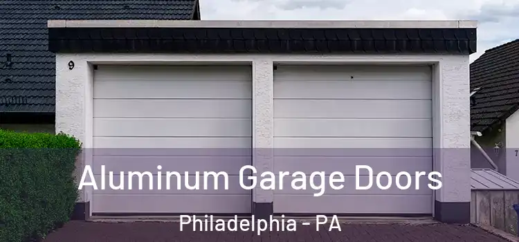  Aluminum Garage Doors Philadelphia - PA
