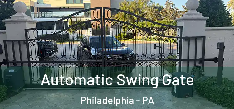  Automatic Swing Gate Philadelphia - PA