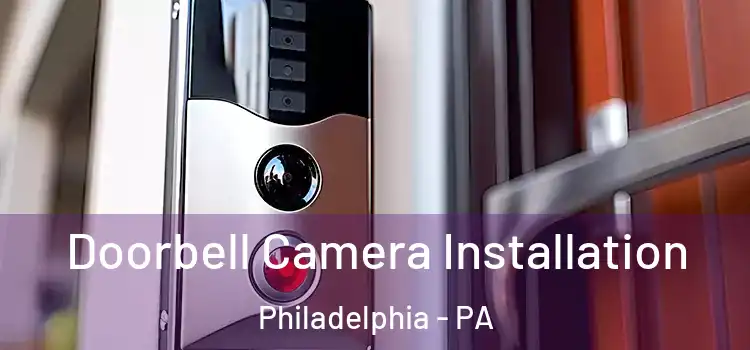  Doorbell Camera Installation Philadelphia - PA