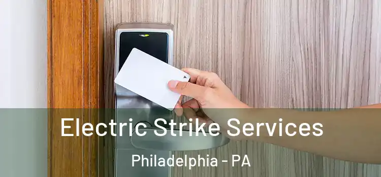  Electric Strike Services Philadelphia - PA