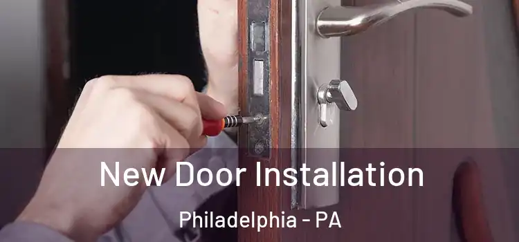  New Door Installation Philadelphia - PA