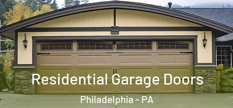  Residential Garage Doors Philadelphia - PA