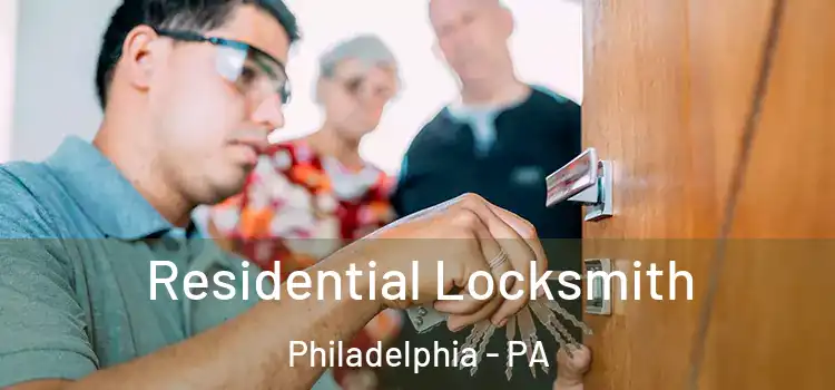  Residential Locksmith Philadelphia - PA